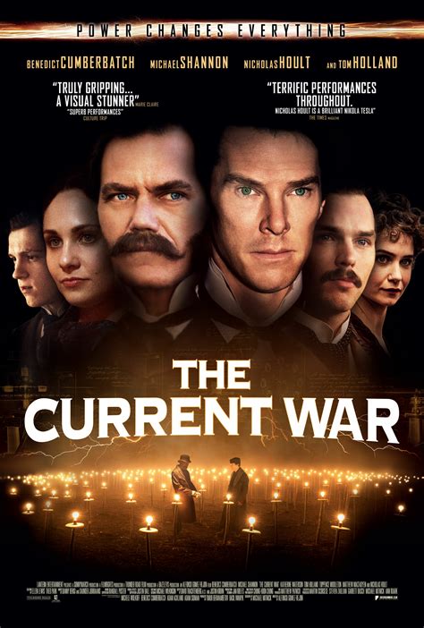 The Current War. Thomas Edison (Benedict Cumberbatch) and George Westinghouse (Michael Shannon) engage in a battle of technology and ideas to create the electrical system that will power the new century. 30 IMDb 6.5 1 h 41 min 2019. PG-13. Drama · Arts, Entertainment, and Culture · Cerebral · Compelling. 